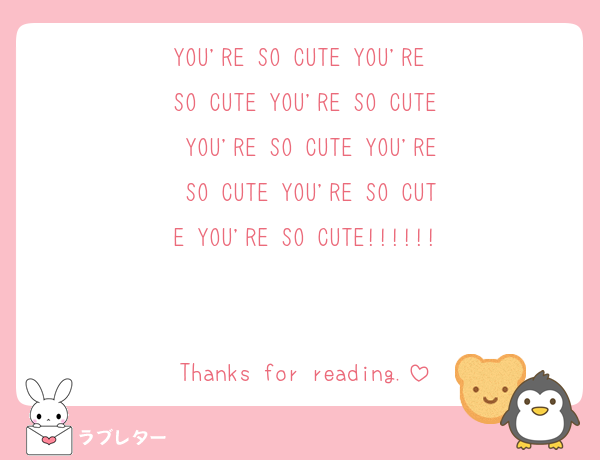 YOU'RE SO CUTE YOU'RE SO CUTE YOU'RE SO CUTE YOU'RE SO CUTE YOU'RE SO CUTE YOU'RE SO CUTE YOU'RE SO CUTE!!!!!!

Thanks for reading.
